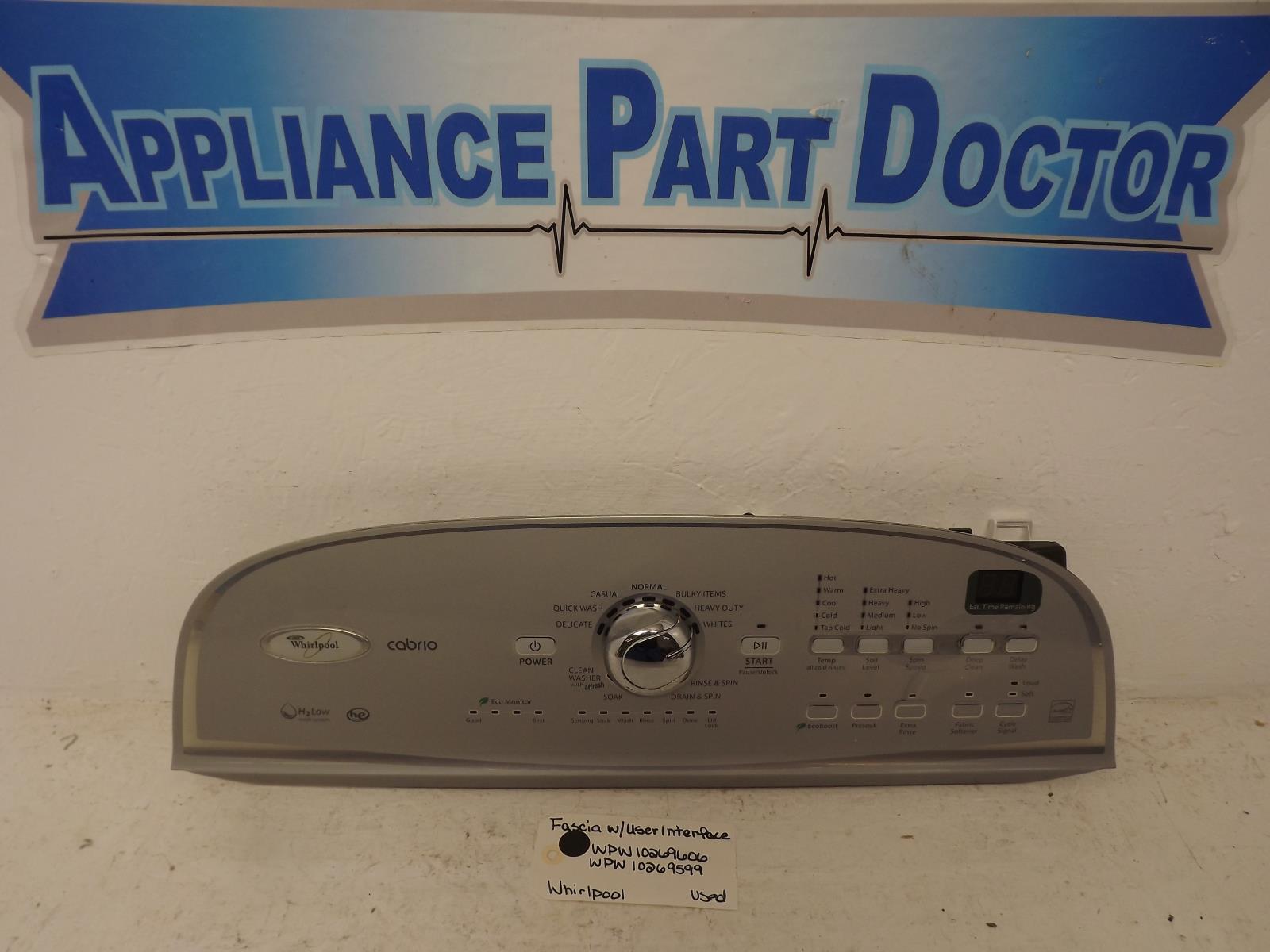 Whirlpool Washer WPW10269606 WPW10269599 Fascia w/User Interface Used Whirlpool Washer WPW10269606 WPW10269599 Fascia w/User Interface Used